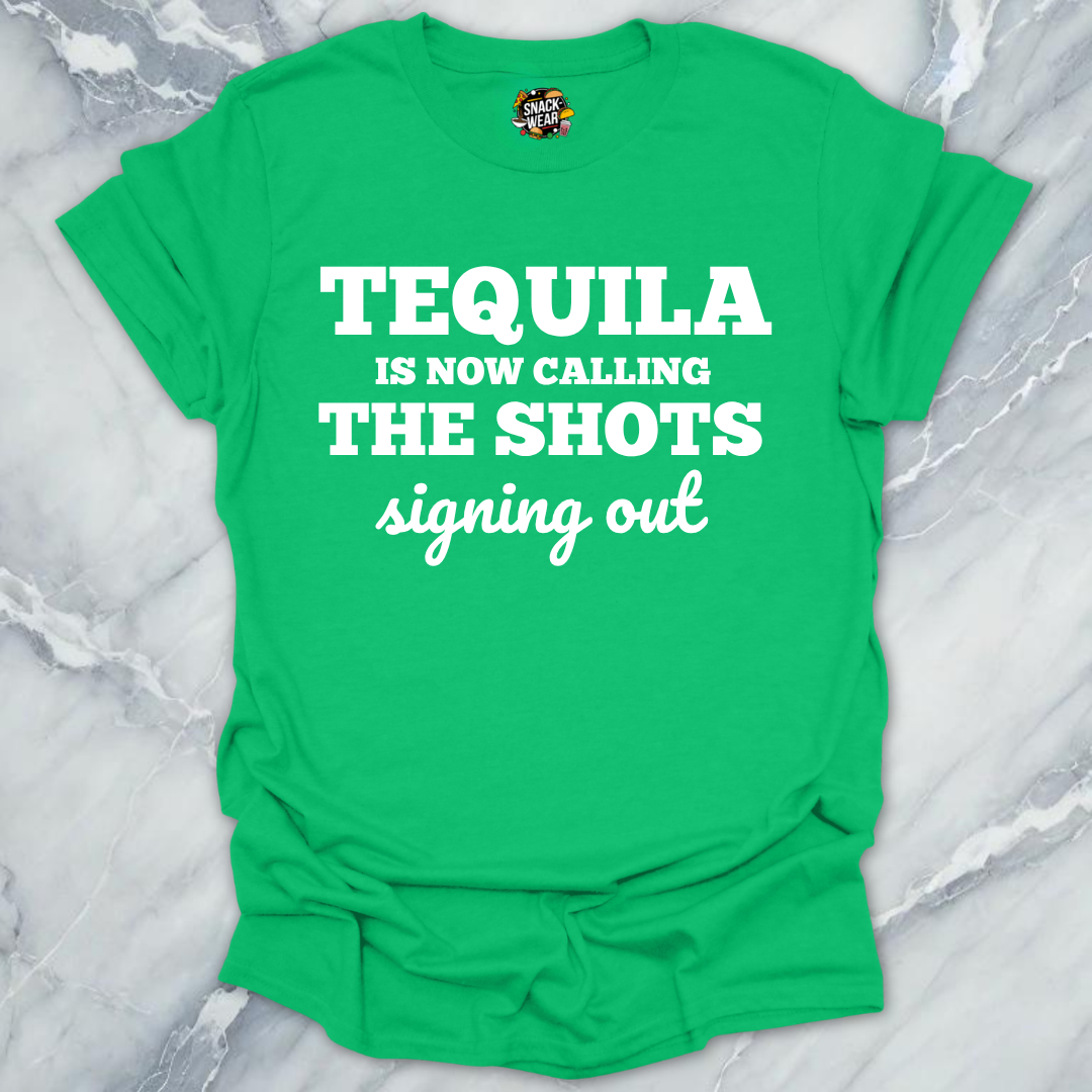 Tequila Calling The Shots T-Shirt
