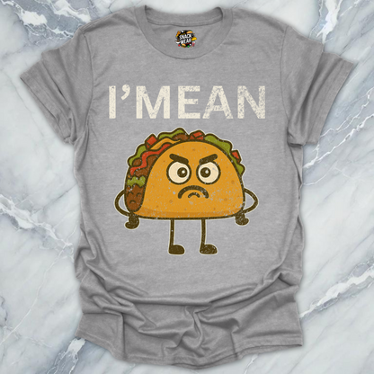 I’M MEAN Taco T-Shirt