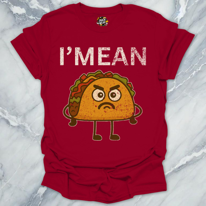 I’M MEAN Taco T-Shirt