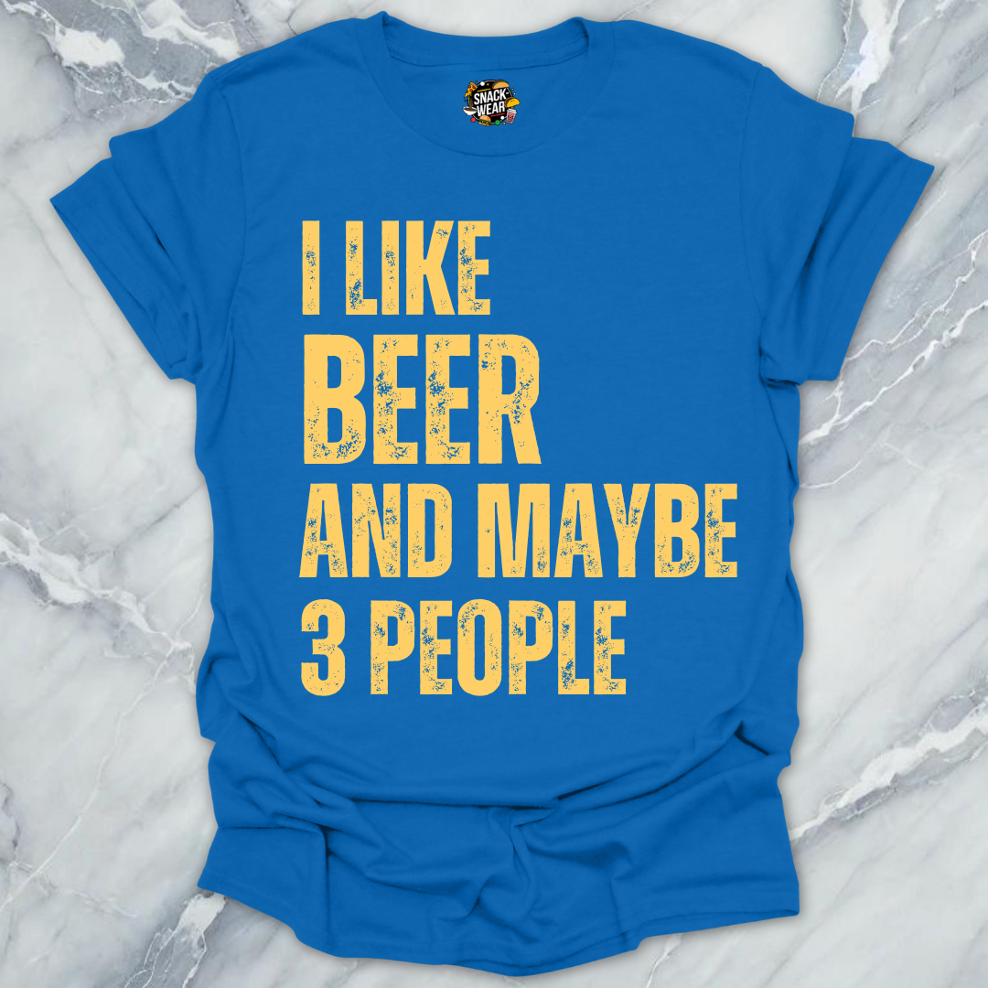 Beer And Maybe 3 People T-Shirt