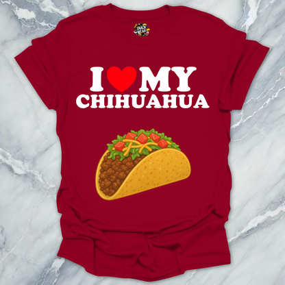 I Love My Chihuahua T-Shirt