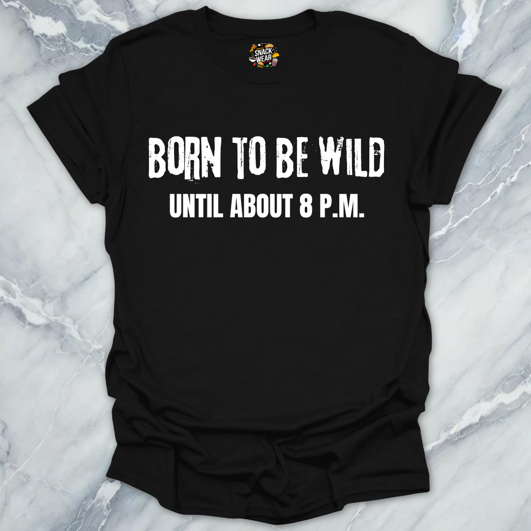 Born To Be Wild T-Shirt