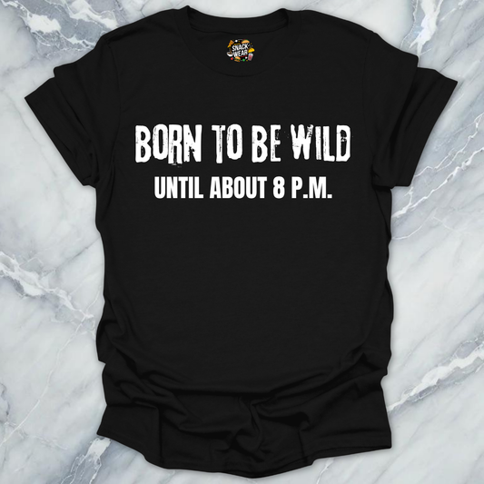 Born To Be Wild T-Shirt