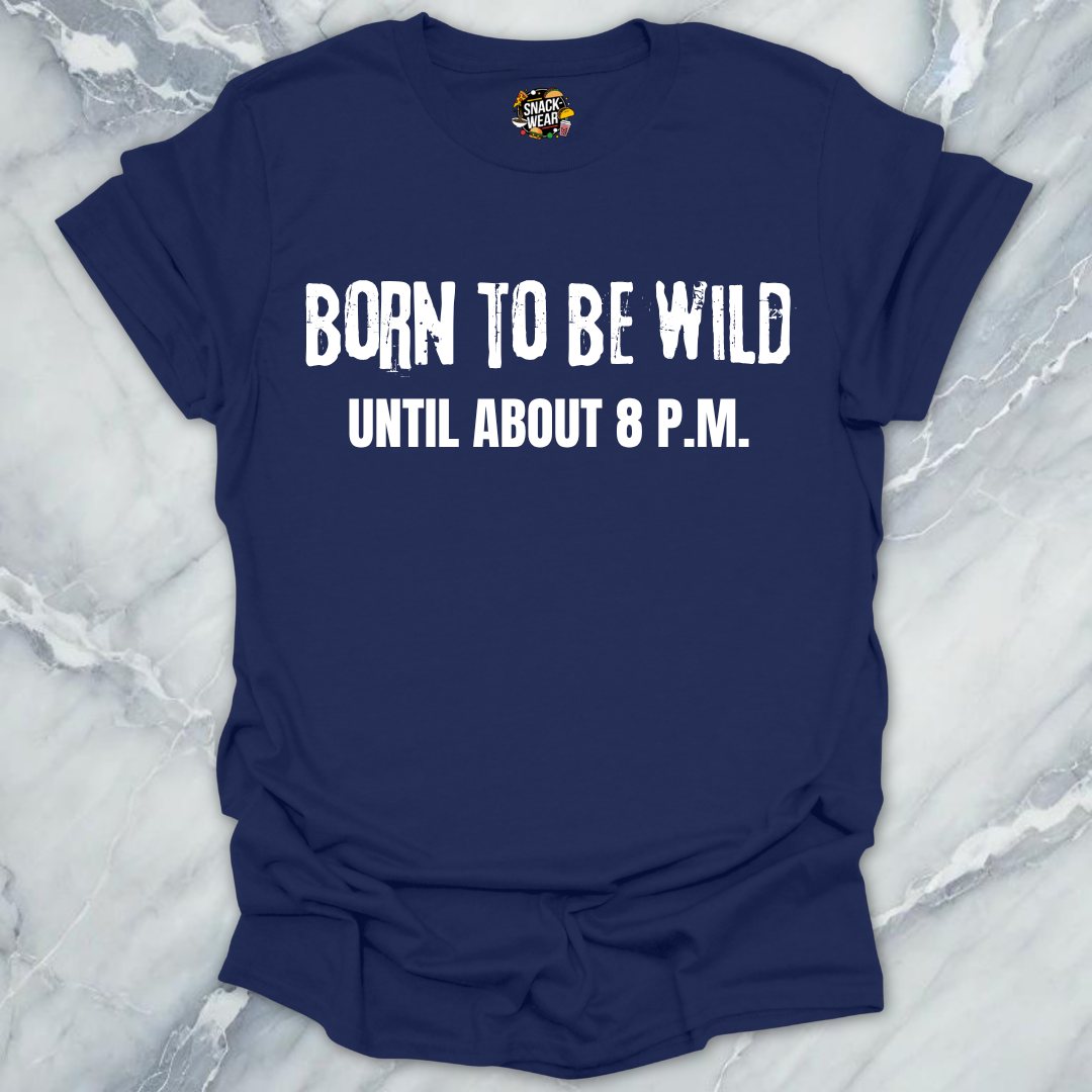 Born To Be Wild T-Shirt