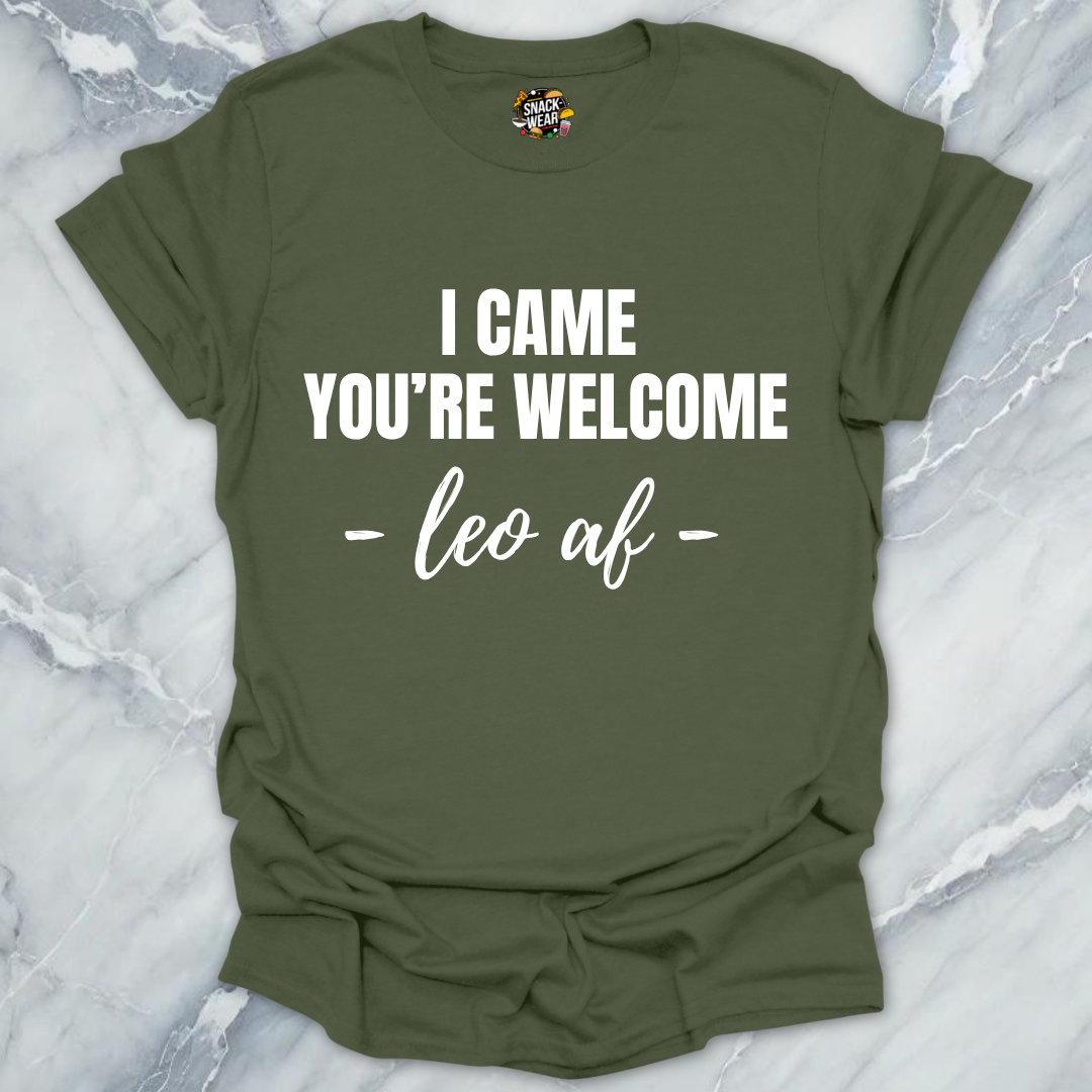 Leo Came You're Welcome T-Shirt