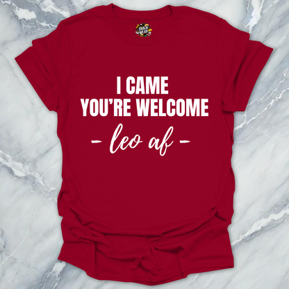 Leo Came You're Welcome T-Shirt