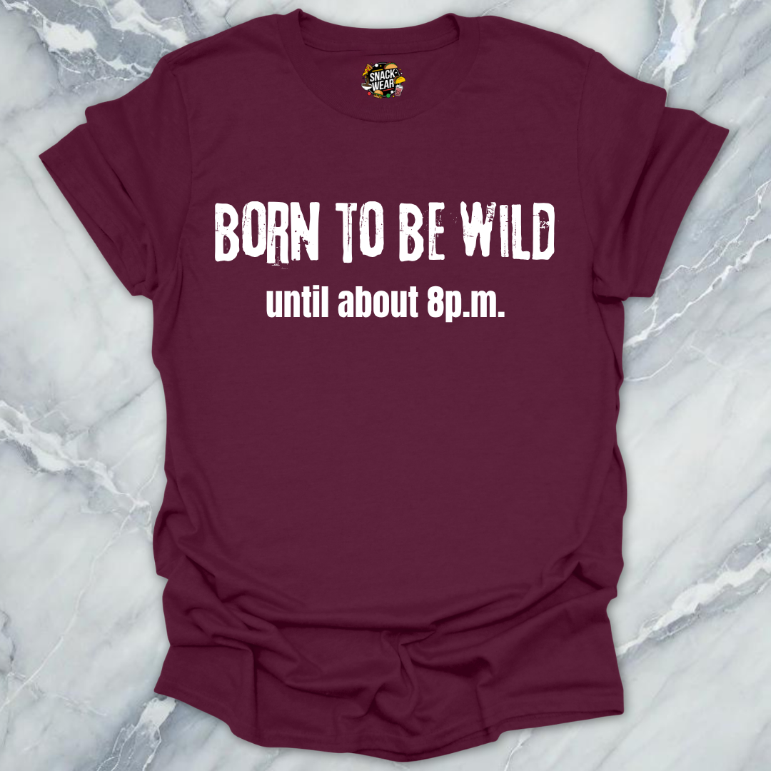 Born To Be Wild T-Shirt