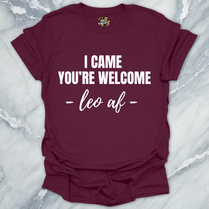 Leo Came You're Welcome T-Shirt