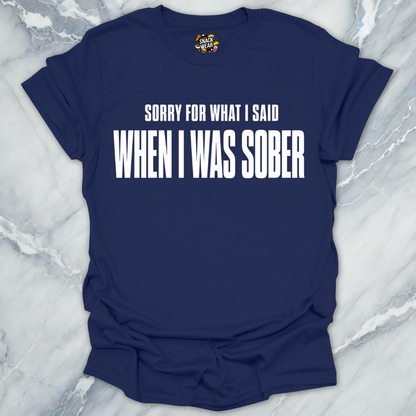 Said When Sober T-Shirt