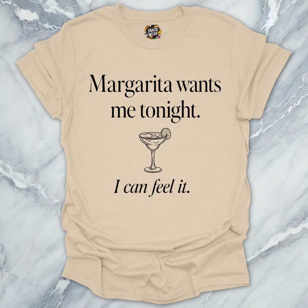 Margarita Wants Me T-Shirt