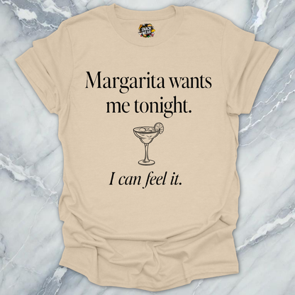 Margarita Wants Me T-Shirt