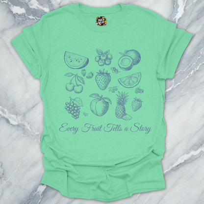 Every Fruit Tells A Story T-Shirt
