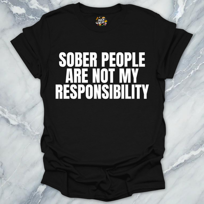Sober People Responsibility T-Shirt