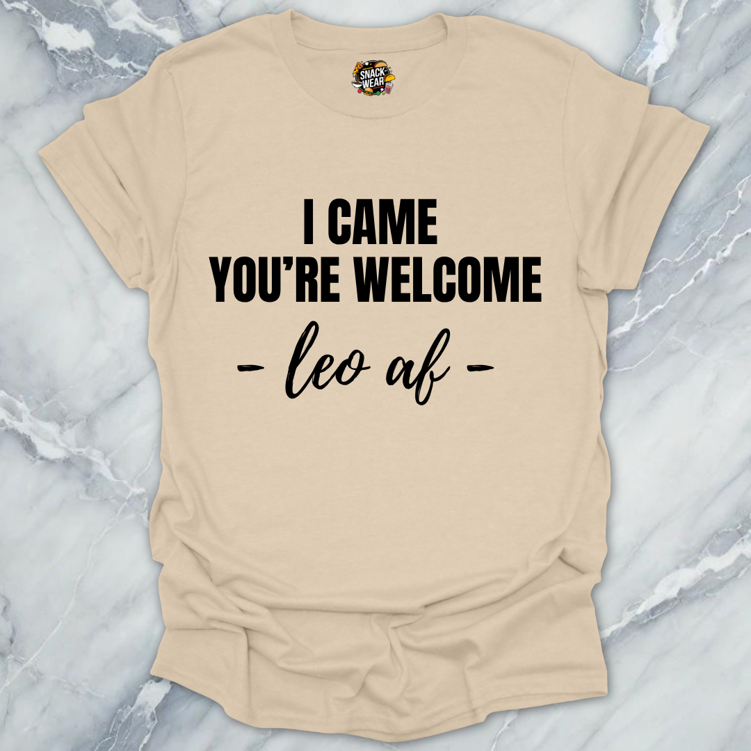 Leo Came You're Welcome T-Shirt