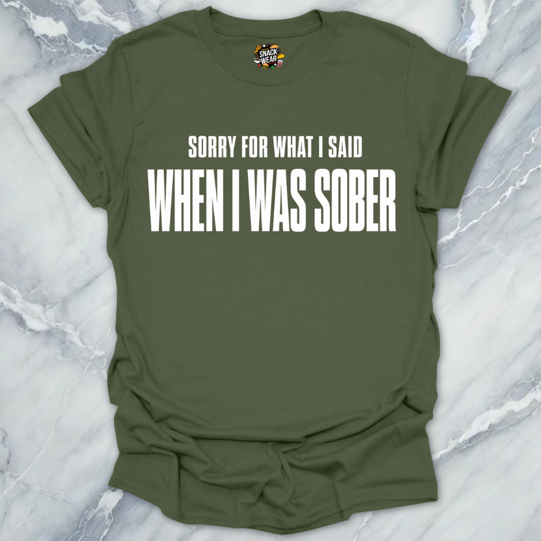 Said When Sober T-Shirt
