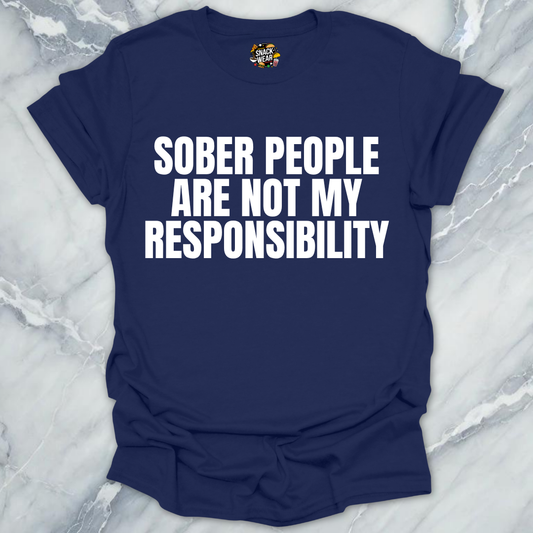 Sober People Responsibility T-Shirt
