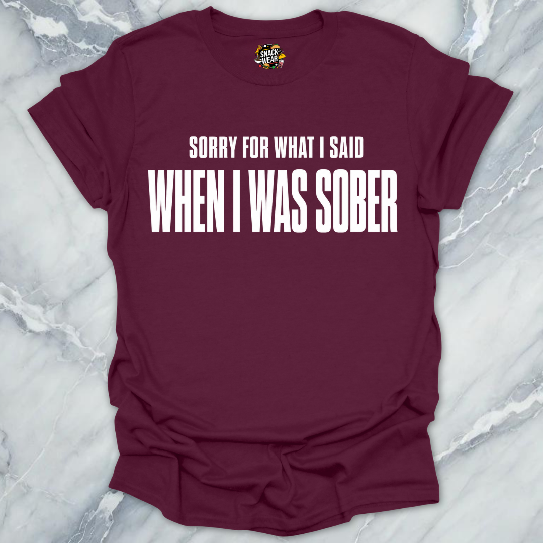 Said When Sober T-Shirt