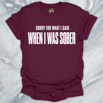 Said When Sober T-Shirt