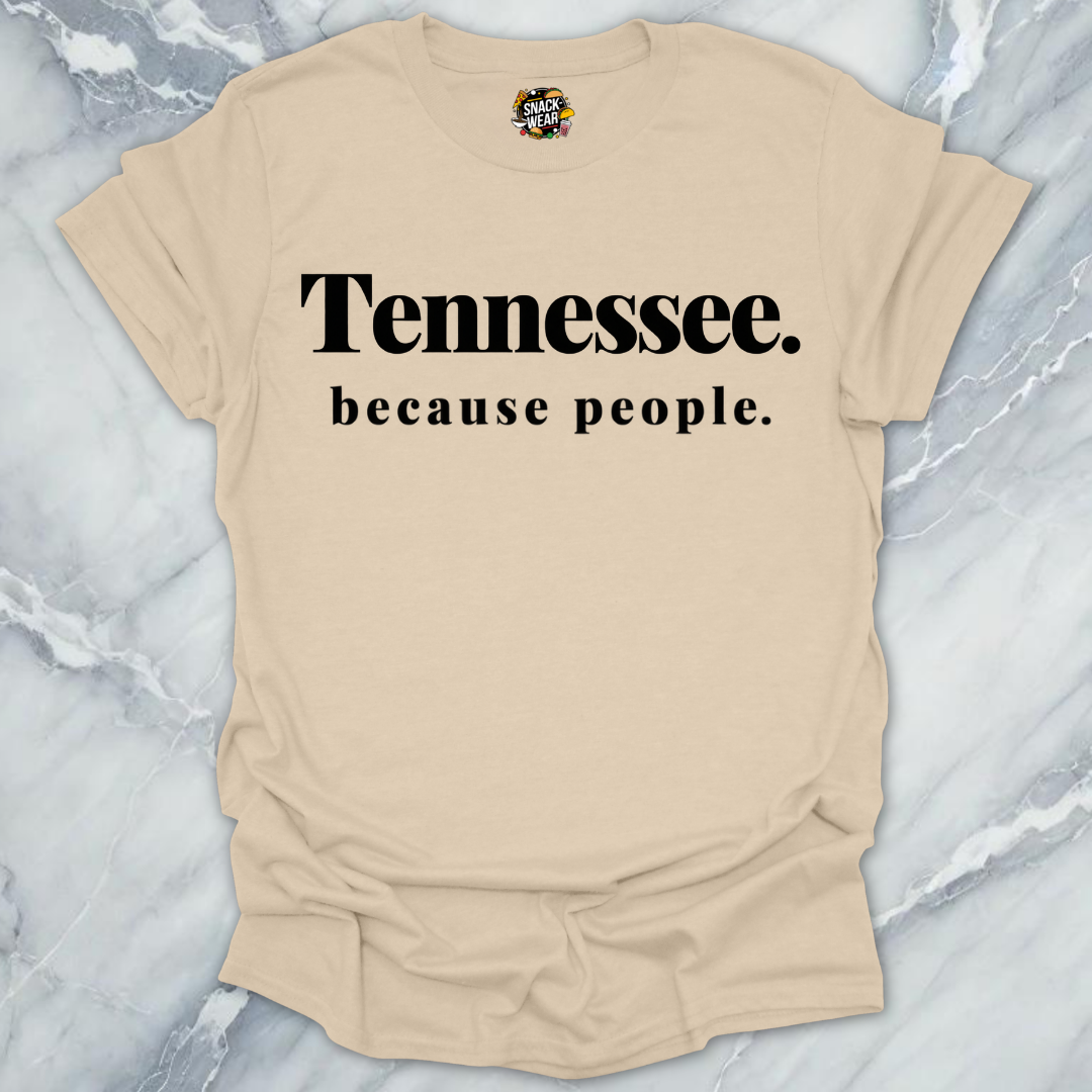 Tennessee Because People T-Shirt
