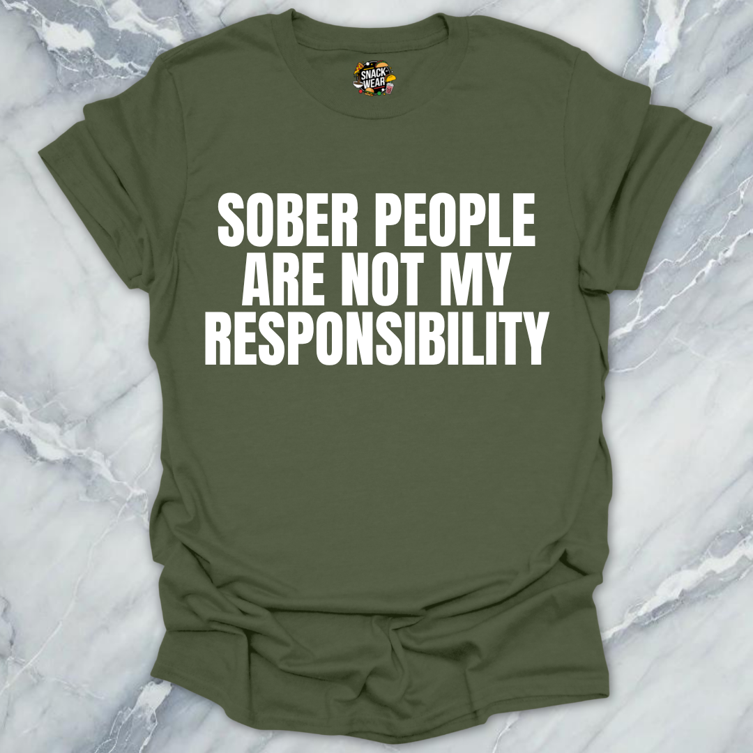 Sober People Responsibility T-Shirt