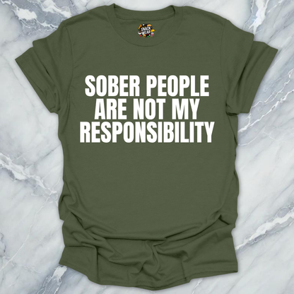 Sober People Responsibility T-Shirt