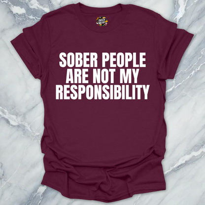 Sober People Responsibility T-Shirt