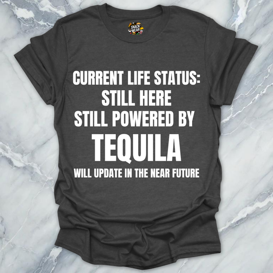 Still Powered By Tequila T-Shirt