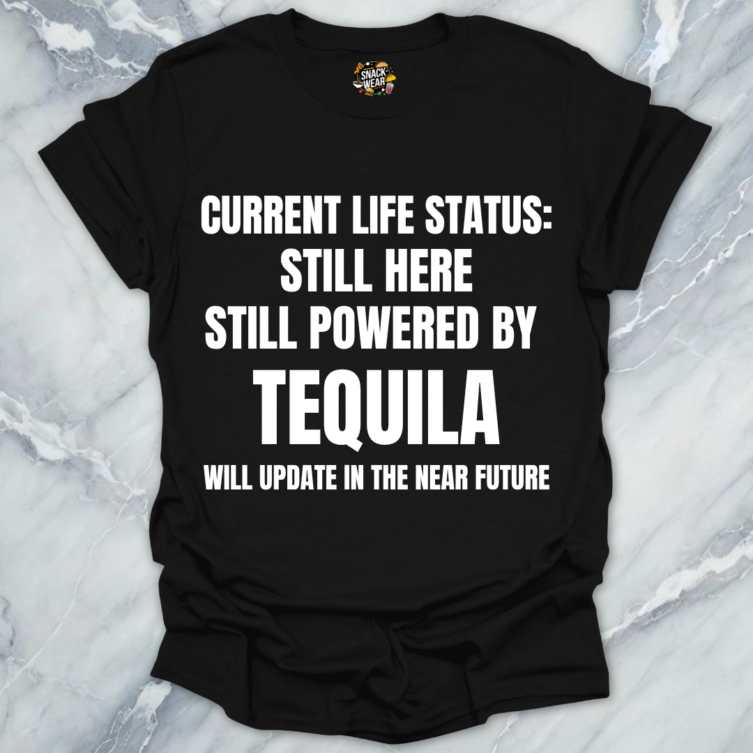Still Powered By Tequila T-Shirt