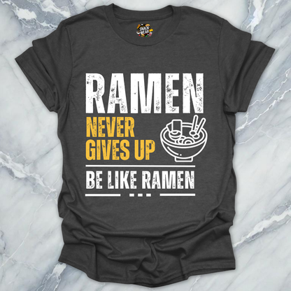 Be Like Ramen T-Shirt