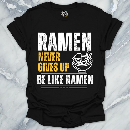 Be Like Ramen T-Shirt