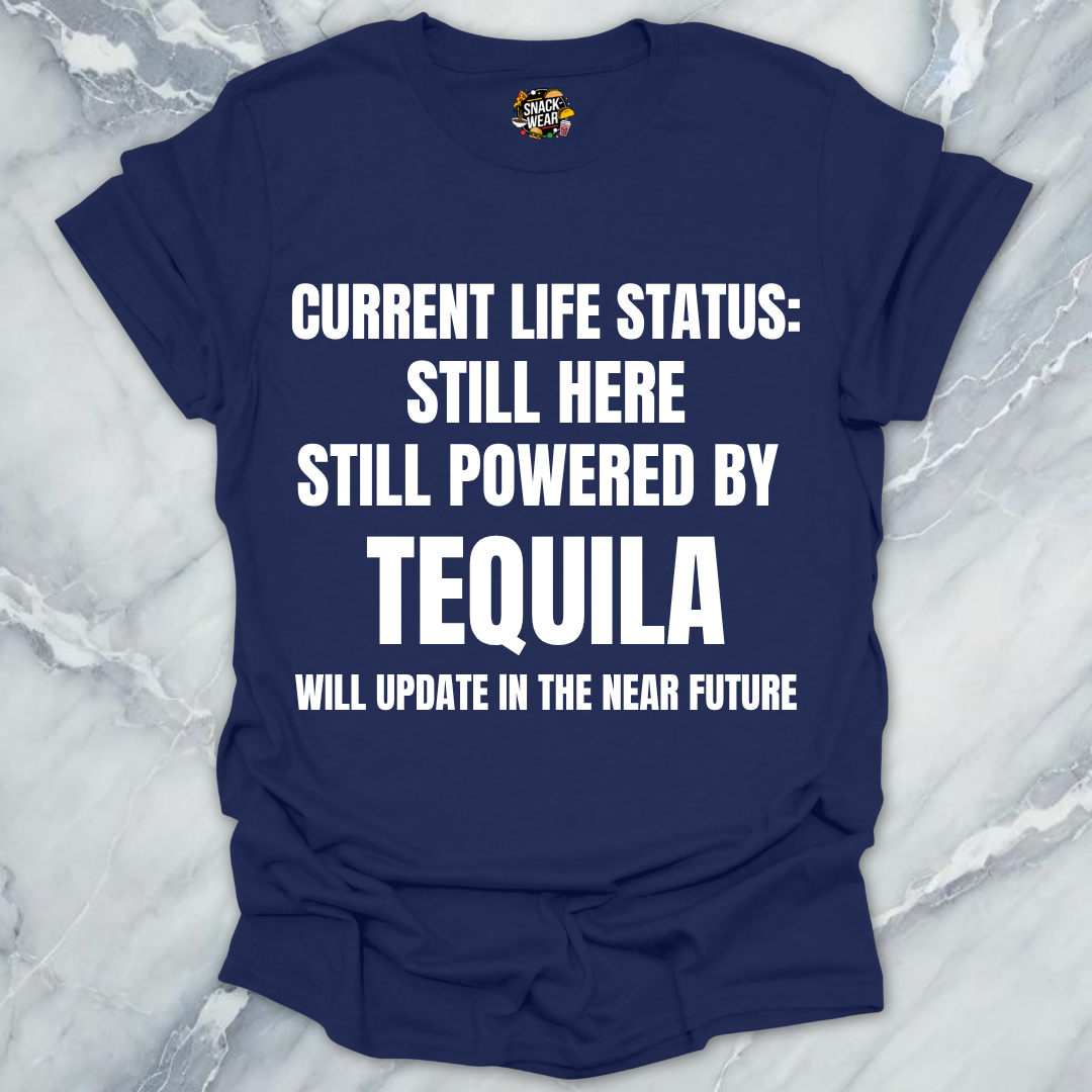 Still Powered By Tequila T-Shirt