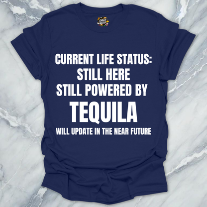 Still Powered By Tequila T-Shirt