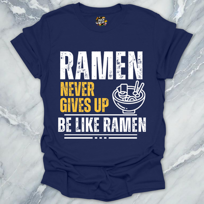 Be Like Ramen T-Shirt