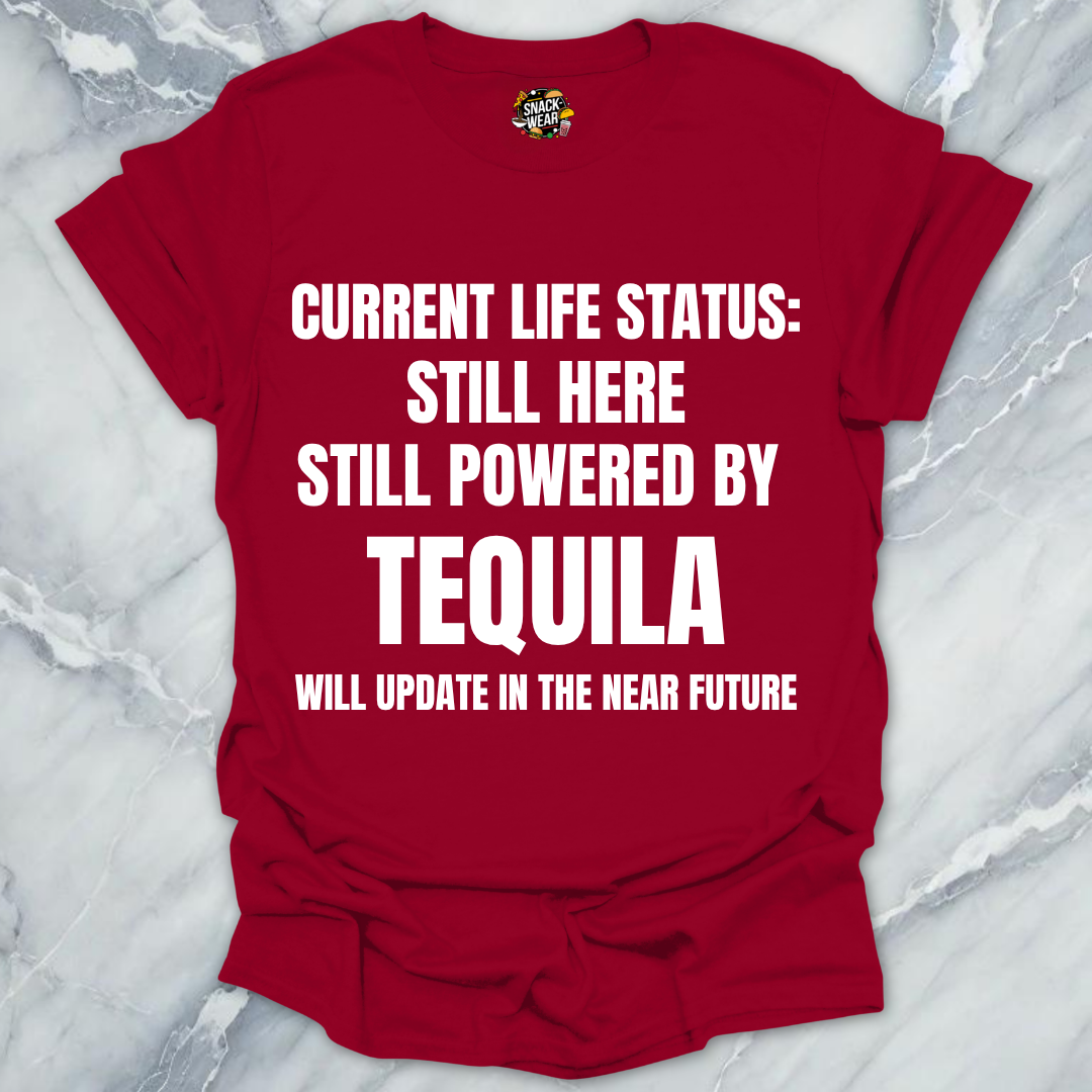 Still Powered By Tequila T-Shirt