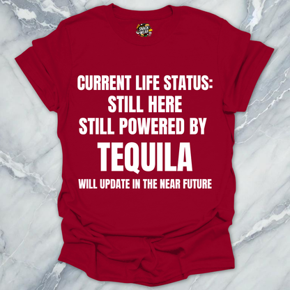 Still Powered By Tequila T-Shirt