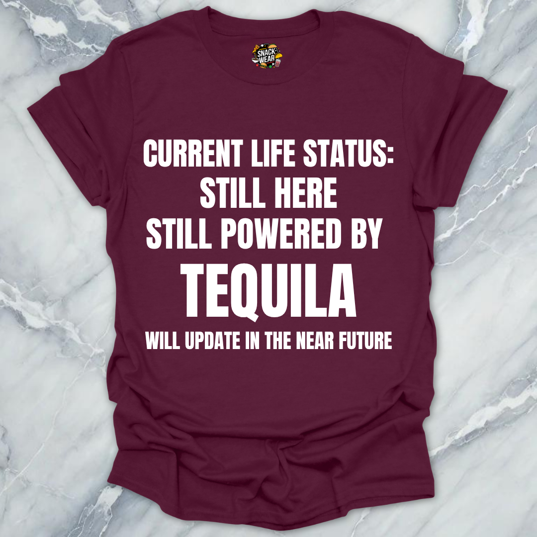 Still Powered By Tequila T-Shirt