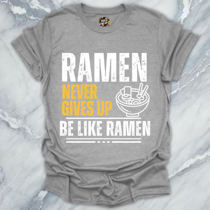 Be Like Ramen T-Shirt