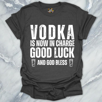 Vodka In Charge T-Shirt