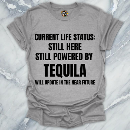 Still Powered By Tequila T-Shirt