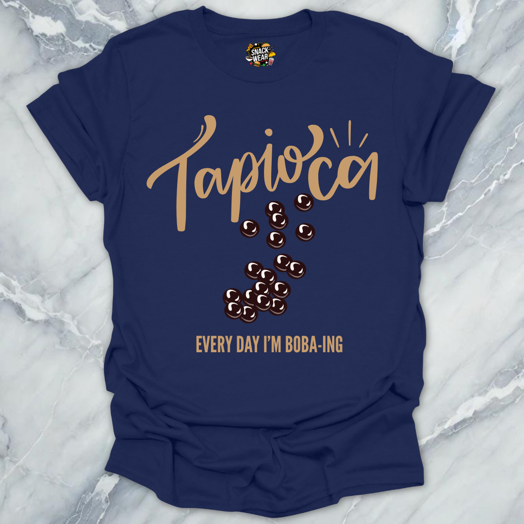 Tapioca – Every Day I’m Boba-ing T-Shirt