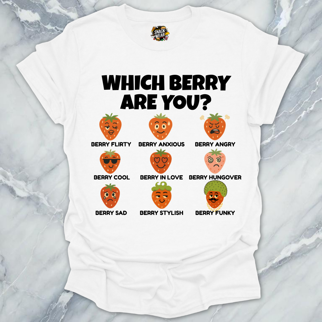 Which Berry Are You? Strawberries Life T-Shirt