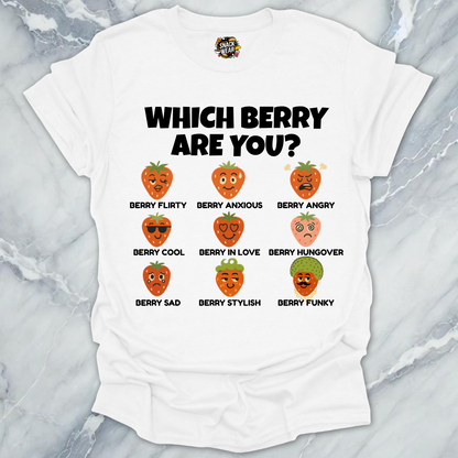 Which Berry Are You? Strawberries Life T-Shirt