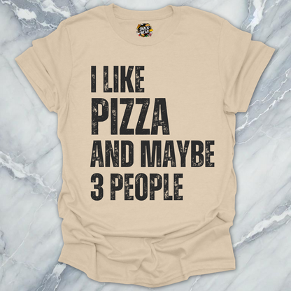 I Like Pizza and Maybe 3 People T-Shirt