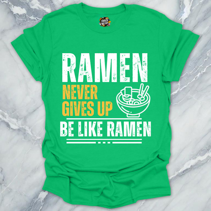 Be Like Ramen T-Shirt