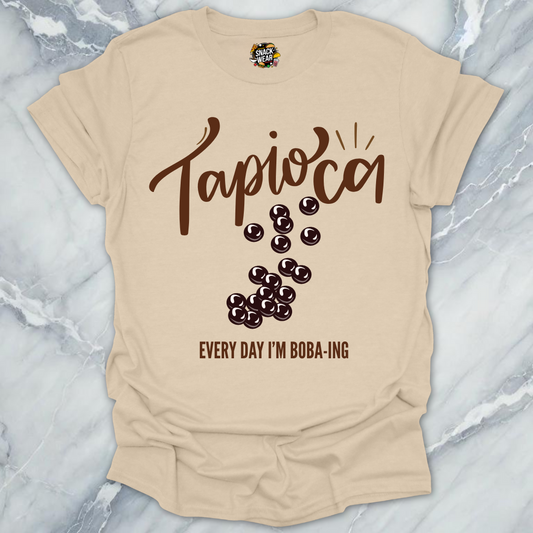 Tapioca – Every Day I’m Boba-ing T-Shirt