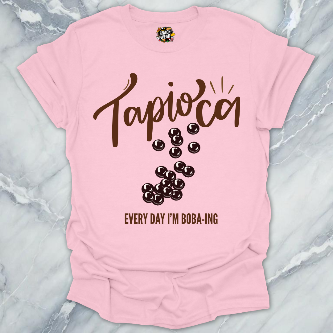 Tapioca – Every Day I’m Boba-ing T-Shirt