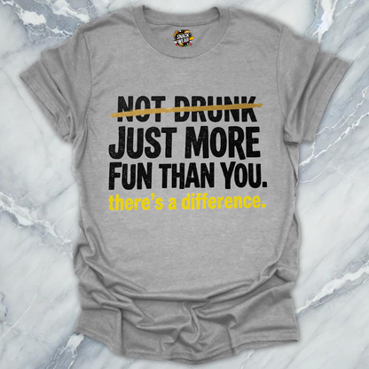 More Fun Drinking T-Shirt