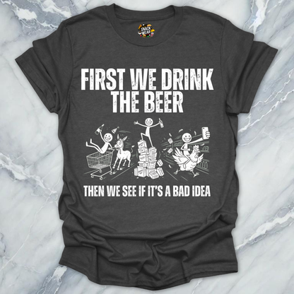 First Beer Then Results T-Shirt