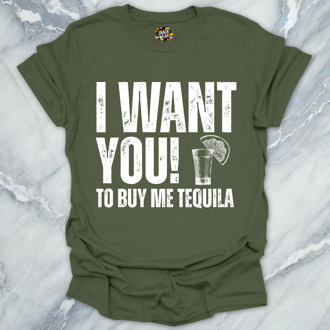 I Want You Tequila T-Shirt
