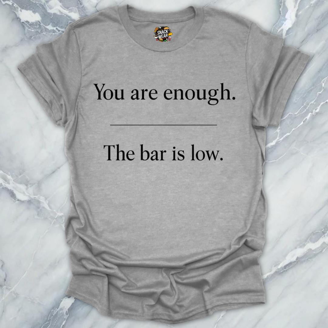 The Bar Is Low T-Shirt